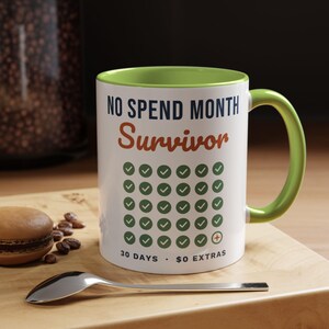 No Spend Month Survivor Mug, Funny Budget Coffee Mug, Money Saving Gift, Personal Finance Gift, 11oz Ceramic Mug image 15