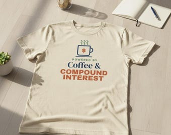 Camiseta de café e interés compuesto, camiseta divertida para ahorrar dinero, regalo para ahorrar dinero, camiseta de finanzas personales, algodón cómodo unisex.