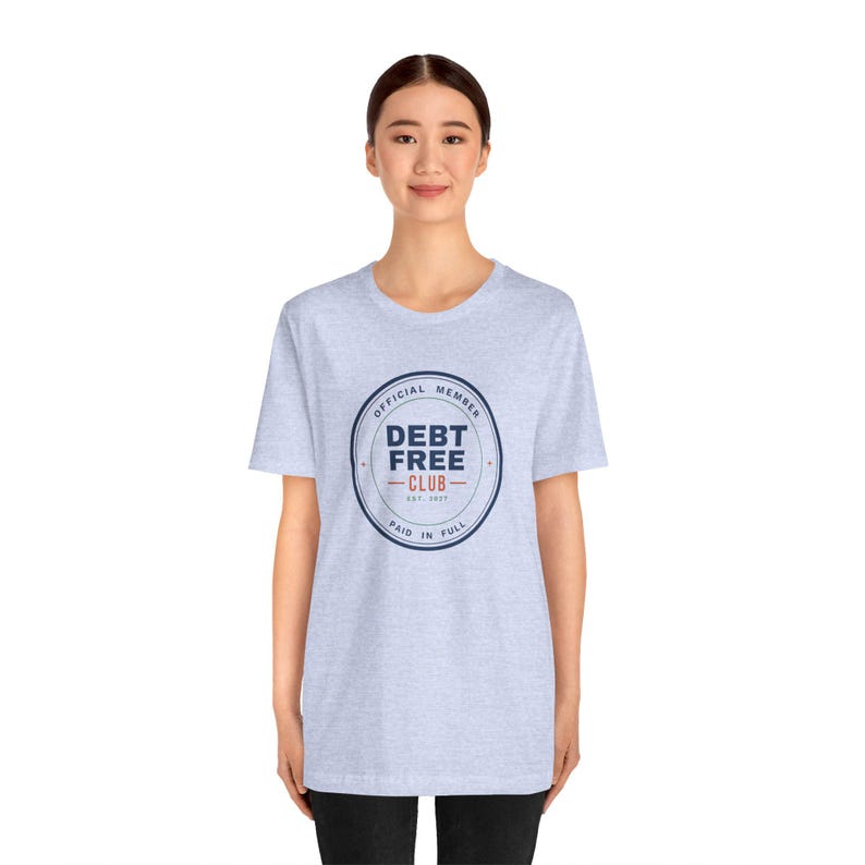 Debt Free Club Shirt, Funny Budget T-Shirt, Money Saving Gift, Personal Finance Tee, Unisex Comfort Cotton image 14