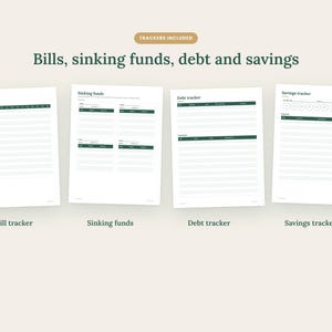 May include: Four white financial tracking sheets with dark green headers and text. The sheets are labeled Bill tracker, Sinking funds, Debt tracker, and Savings tracker. The text at the top reads Trackers included, Bills, sinking funds, debt and savings.