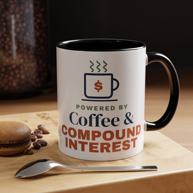 Coffee and Compound Interest Mug, Funny Budget Coffee Mug, Money Saving Gift, Personal Finance Gift, 11oz Ceramic Mug image 3