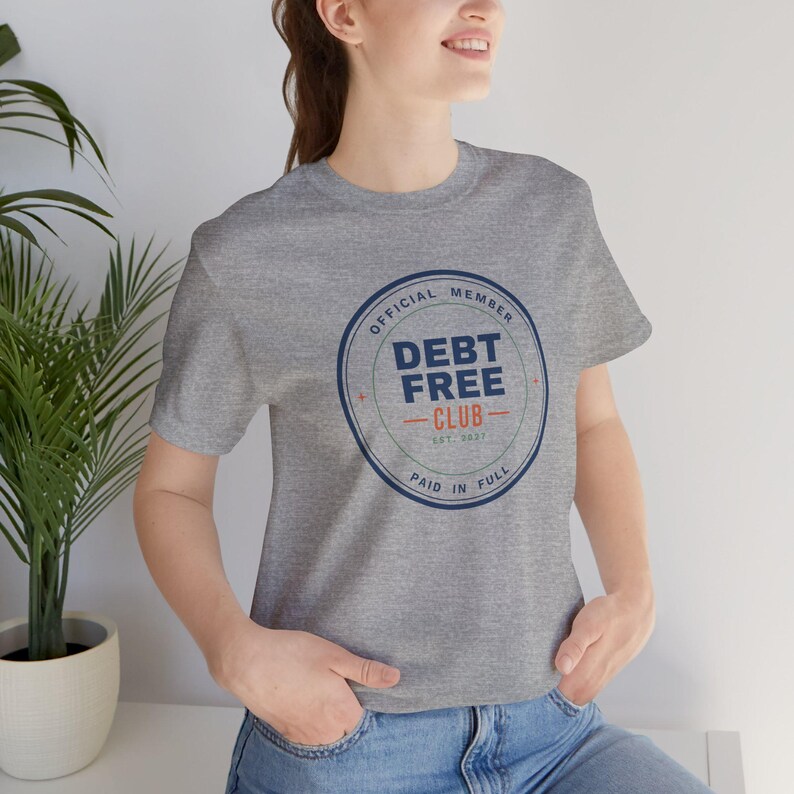 Debt Free Club Shirt, Funny Budget T-Shirt, Money Saving Gift, Personal Finance Tee, Unisex Comfort Cotton image 18
