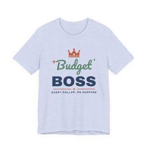 Budget Boss Shirt, Funny Budget T-Shirt, Money Saving Gift, Personal Finance Tee, Unisex Comfort Cotton image 13