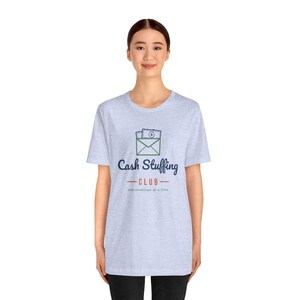 Cash Stuffing Club Shirt, Funny Budget T-Shirt, Money Saving Gift, Personal Finance Tee, Unisex Comfort Cotton image 14