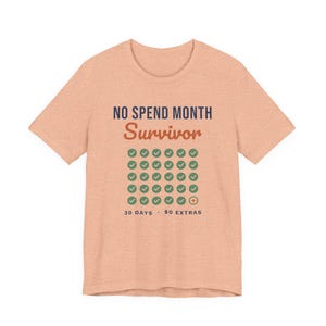 No Spend Month Survivor Shirt, Funny Budget T-Shirt, Money Saving Gift, Personal Finance Tee, Unisex Comfort Cotton image 10