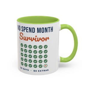 No Spend Month Survivor Mug, Funny Budget Coffee Mug, Money Saving Gift, Personal Finance Gift, 11oz Ceramic Mug image 13