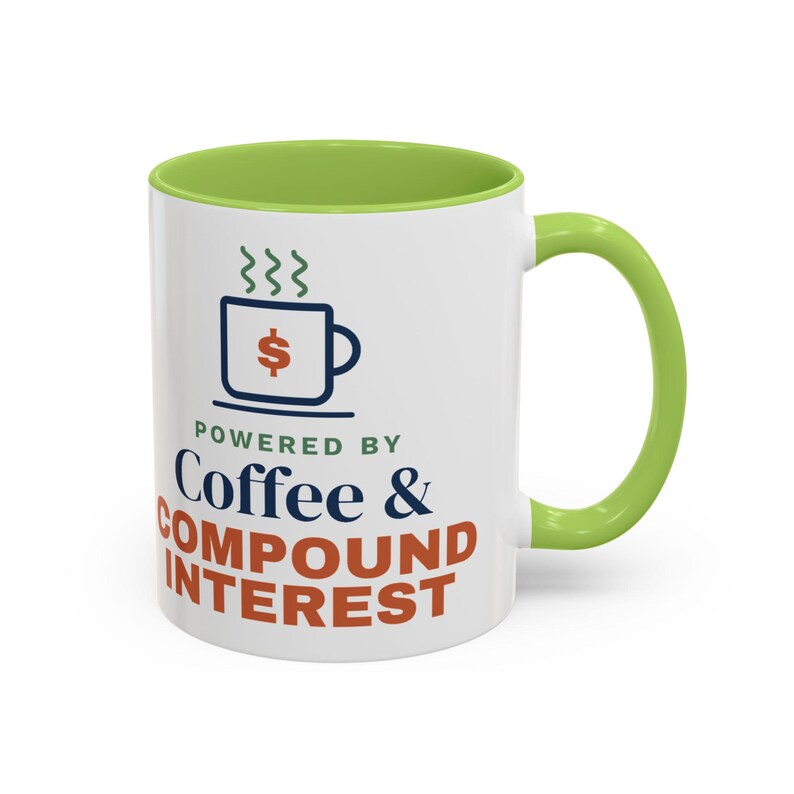 Coffee and Compound Interest Mug, Funny Budget Coffee Mug, Money Saving Gift, Personal Finance Gift, 11oz Ceramic Mug image 13