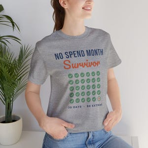No Spend Month Survivor Shirt, Funny Budget T-Shirt, Money Saving Gift, Personal Finance Tee, Unisex Comfort Cotton image 18