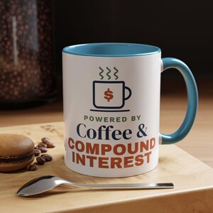 Coffee and Compound Interest Mug, Funny Budget Coffee Mug, Money Saving Gift, Personal Finance Gift, 11oz Ceramic Mug image 9