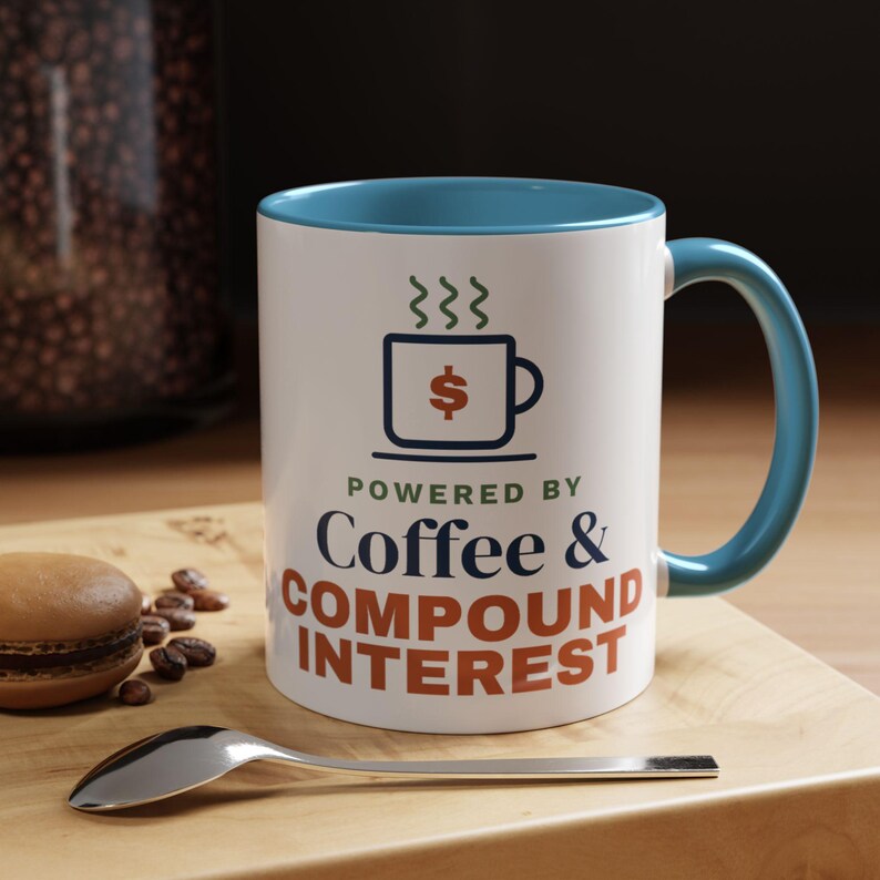 Coffee and Compound Interest Mug, Funny Budget Coffee Mug, Money Saving Gift, Personal Finance Gift, 11oz Ceramic Mug image 9