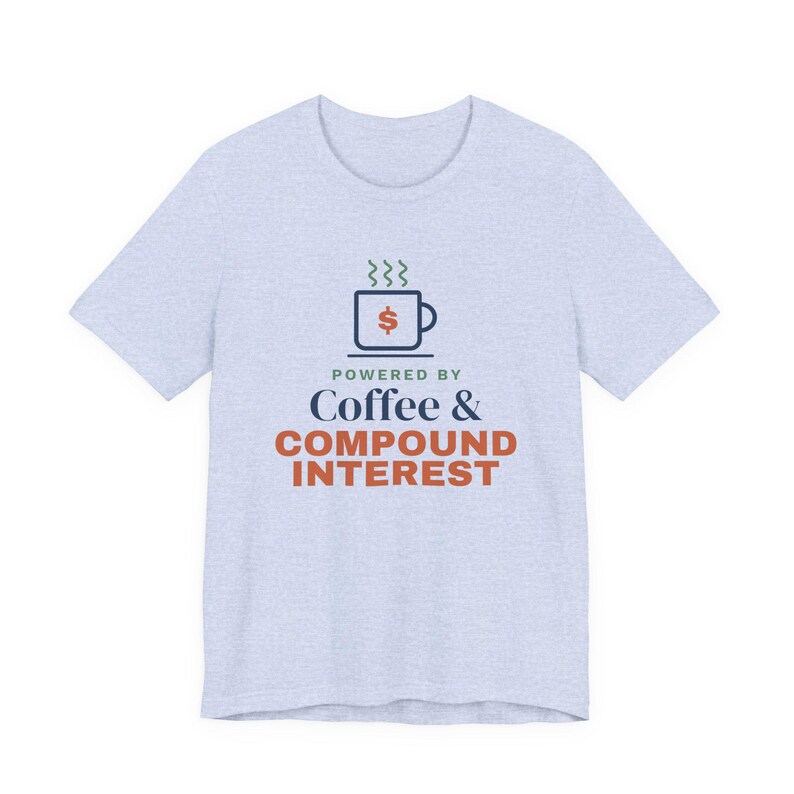 Coffee and Compound Interest Shirt, Funny Budget T-Shirt, Money Saving Gift, Personal Finance Tee, Unisex Comfort Cotton image 13