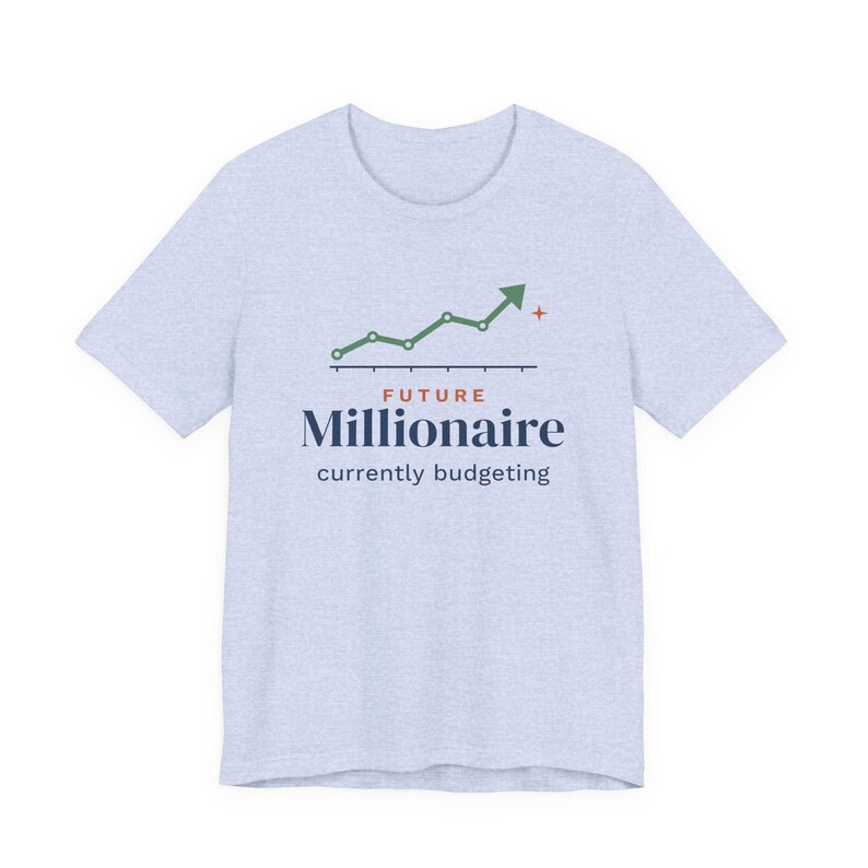 Future Millionaire Currently Budgeting Shirt, Funny Budget T-Shirt, Money Saving Gift, Personal Finance Tee, Unisex Comfort Cotton image 13