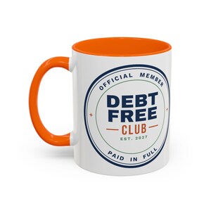 Debt Free Club Mug, Funny Budget Coffee Mug, Money Saving Gift, Personal Finance Gift, 11oz Ceramic Mug image 11