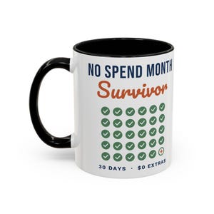 No Spend Month Survivor Mug, Funny Budget Coffee Mug, Money Saving Gift, Personal Finance Gift, 11oz Ceramic Mug image 2
