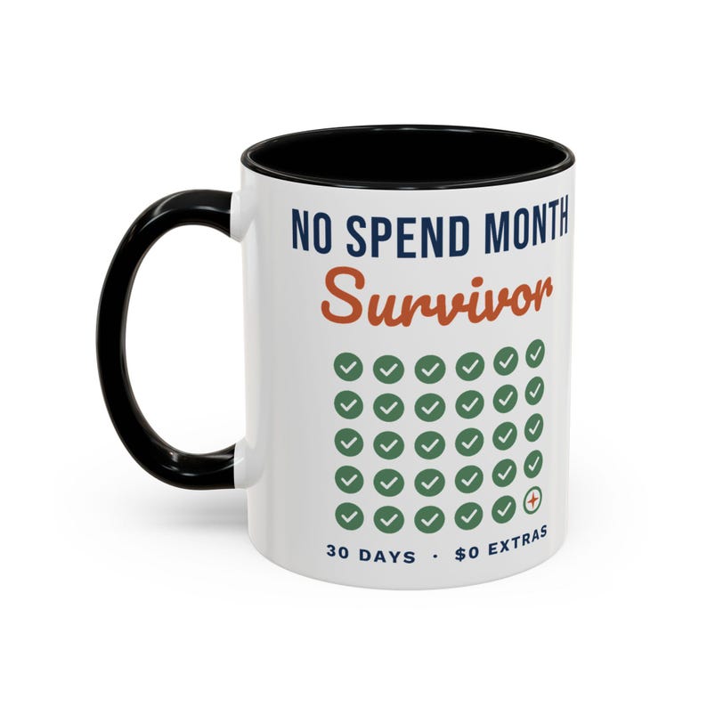 No Spend Month Survivor Mug, Funny Budget Coffee Mug, Money Saving Gift, Personal Finance Gift, 11oz Ceramic Mug image 2