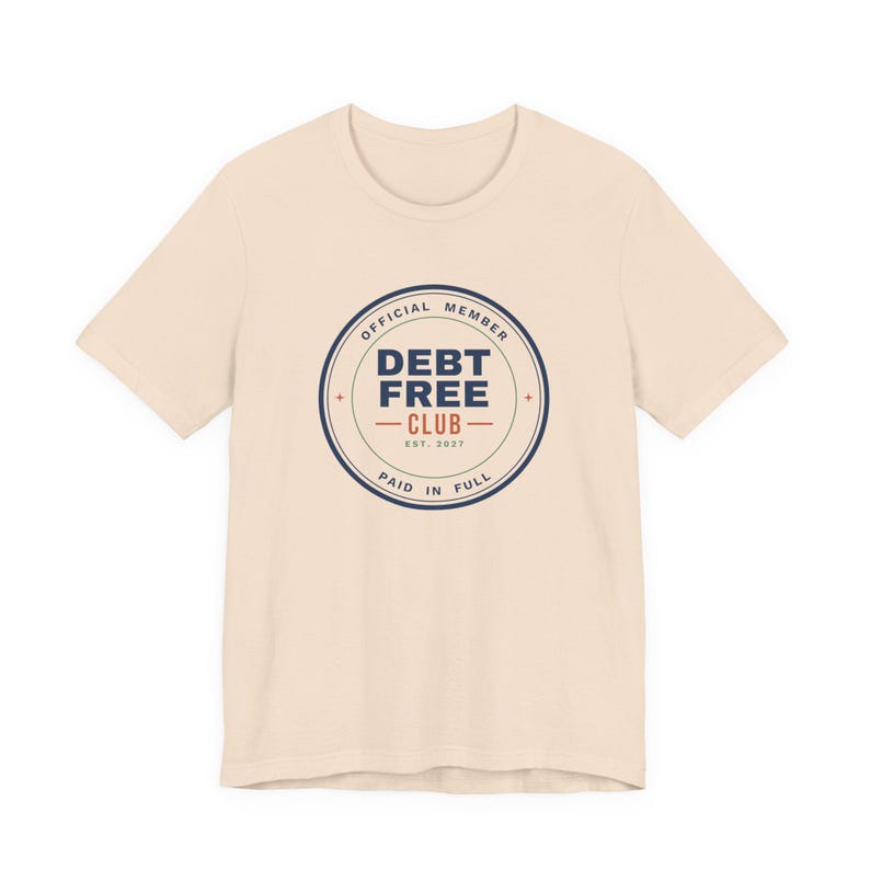 Debt Free Club Shirt, Funny Budget T-Shirt, Money Saving Gift, Personal Finance Tee, Unisex Comfort Cotton image 8