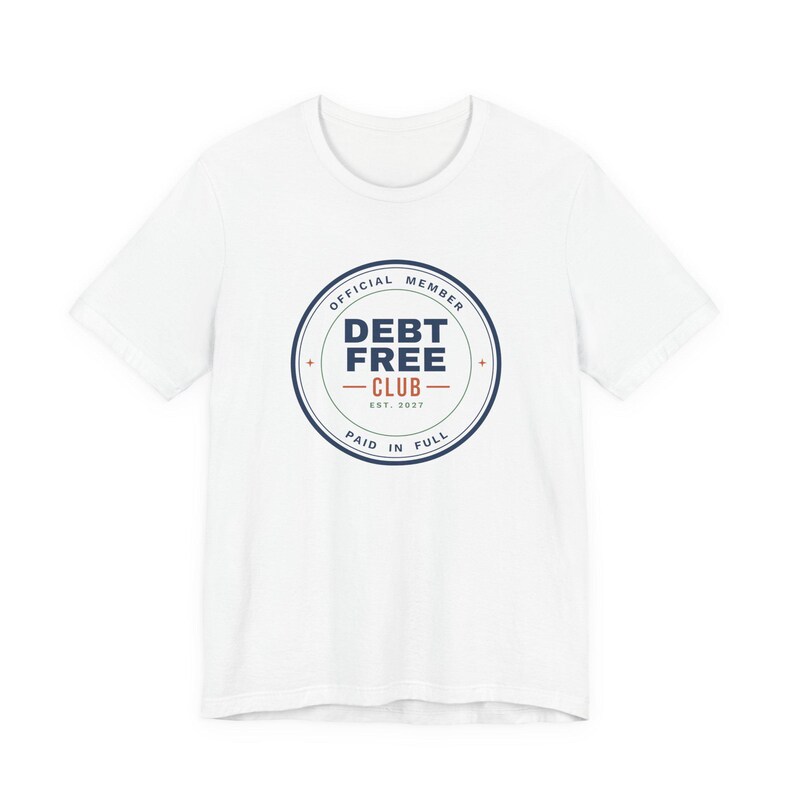 Debt Free Club Shirt, Funny Budget T-Shirt, Money Saving Gift, Personal Finance Tee, Unisex Comfort Cotton image 2