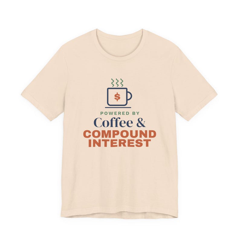 Coffee and Compound Interest Shirt, Funny Budget T-Shirt, Money Saving Gift, Personal Finance Tee, Unisex Comfort Cotton image 7