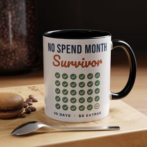 No Spend Month Survivor Mug, Funny Budget Coffee Mug, Money Saving Gift, Personal Finance Gift, 11oz Ceramic Mug image 3