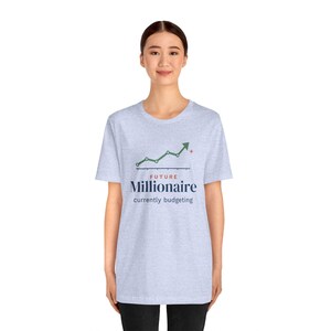 Future Millionaire Currently Budgeting Shirt, Funny Budget T-Shirt, Money Saving Gift, Personal Finance Tee, Unisex Comfort Cotton image 14