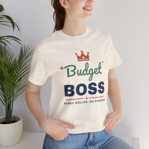 Budget Boss Shirt, Funny Budget T-Shirt, Money Saving Gift, Personal Finance Tee, Unisex Comfort Cotton image 6
