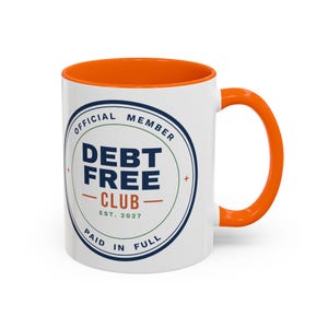 Debt Free Club Mug, Funny Budget Coffee Mug, Money Saving Gift, Personal Finance Gift, 11oz Ceramic Mug image 10