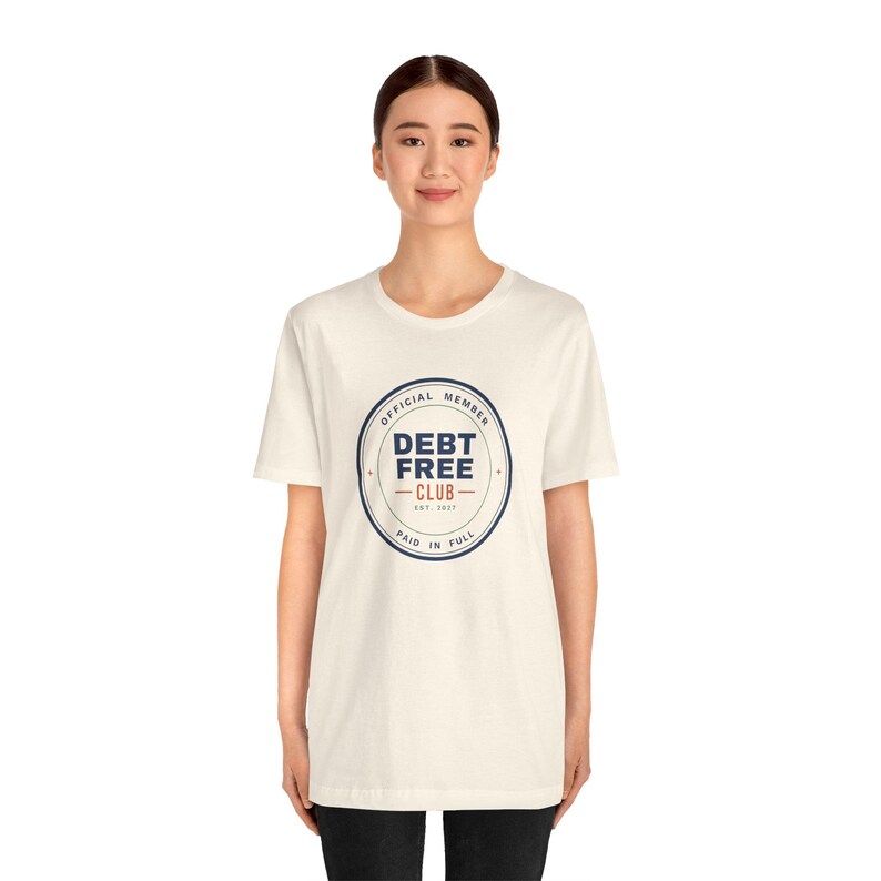 Debt Free Club Shirt, Funny Budget T-Shirt, Money Saving Gift, Personal Finance Tee, Unisex Comfort Cotton image 6
