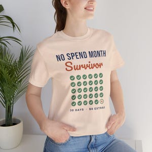 No Spend Month Survivor Shirt, Funny Budget T-Shirt, Money Saving Gift, Personal Finance Tee, Unisex Comfort Cotton image 9