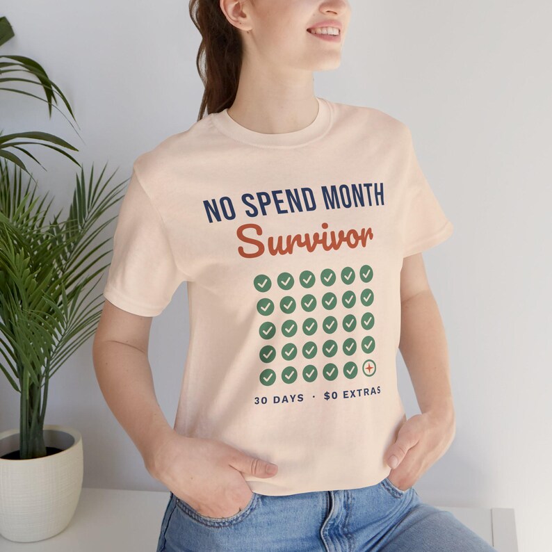 No Spend Month Survivor Shirt, Funny Budget T-Shirt, Money Saving Gift, Personal Finance Tee, Unisex Comfort Cotton image 9