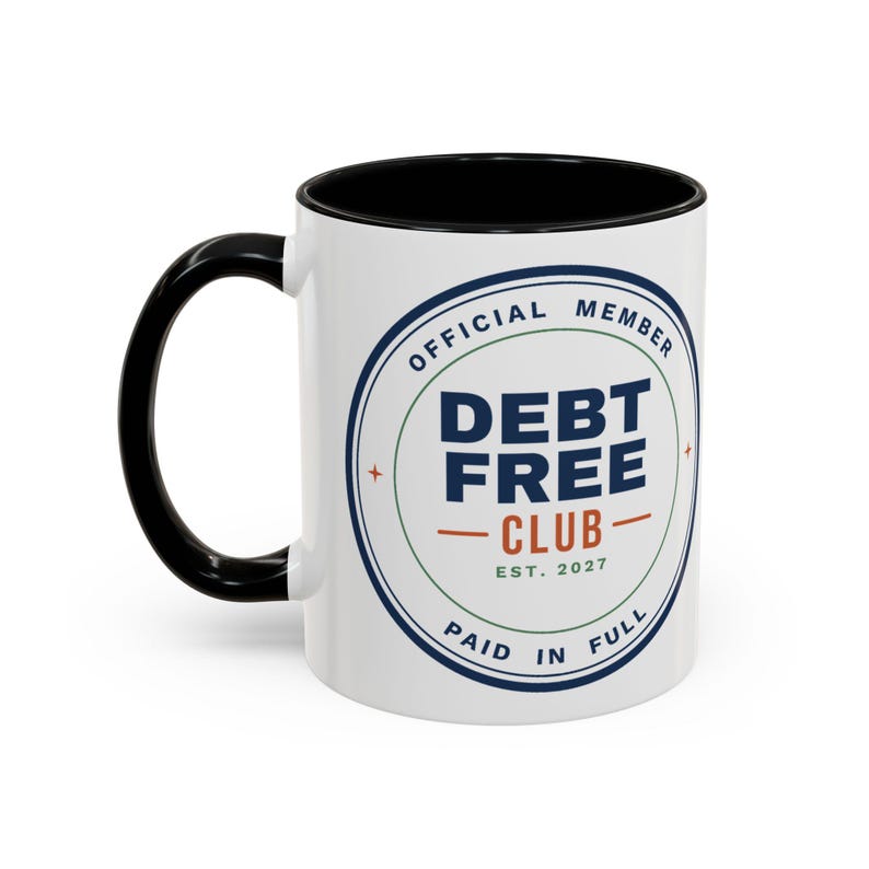 Debt Free Club Mug, Funny Budget Coffee Mug, Money Saving Gift, Personal Finance Gift, 11oz Ceramic Mug image 2