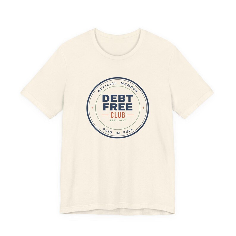 Debt Free Club Shirt, Funny Budget T-Shirt, Money Saving Gift, Personal Finance Tee, Unisex Comfort Cotton image 5