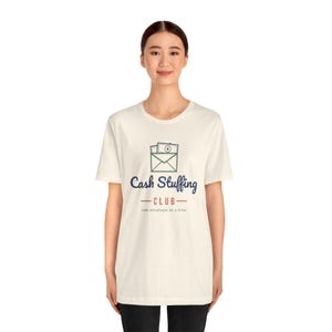 Cash Stuffing Club Shirt, Funny Budget T-Shirt, Money Saving Gift, Personal Finance Tee, Unisex Comfort Cotton image 6