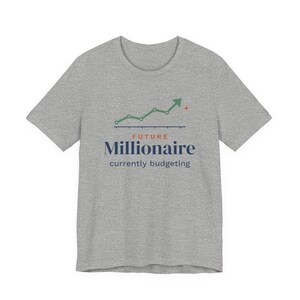 Future Millionaire Currently Budgeting Shirt, Funny Budget T-Shirt, Money Saving Gift, Personal Finance Tee, Unisex Comfort Cotton image 16