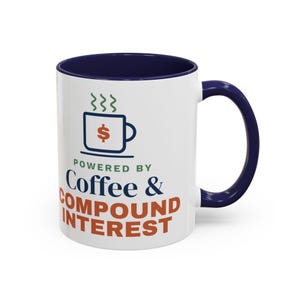 Coffee and Compound Interest Mug, Funny Budget Coffee Mug, Money Saving Gift, Personal Finance Gift, 11oz Ceramic Mug image 4