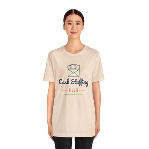 Cash Stuffing Club Shirt, Funny Budget T-Shirt, Money Saving Gift, Personal Finance Tee, Unisex Comfort Cotton image 9
