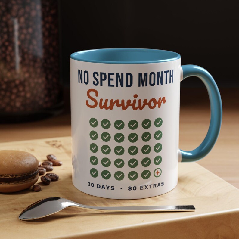 No Spend Month Survivor Mug, Funny Budget Coffee Mug, Money Saving Gift, Personal Finance Gift, 11oz Ceramic Mug image 9