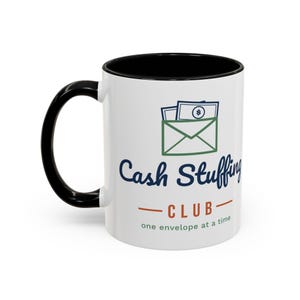 Cash Stuffing Club Mug, Funny Budget Coffee Mug, Money Saving Gift, Personal Finance Gift, 11oz Ceramic Mug image 2