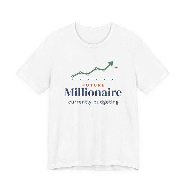 Future Millionaire Currently Budgeting Shirt, Funny Budget T-Shirt, Money Saving Gift, Personal Finance Tee, Unisex Comfort Cotton image 2