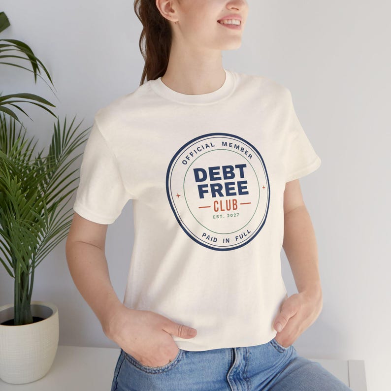 Debt Free Club Shirt, Funny Budget T-Shirt, Money Saving Gift, Personal Finance Tee, Unisex Comfort Cotton image 7