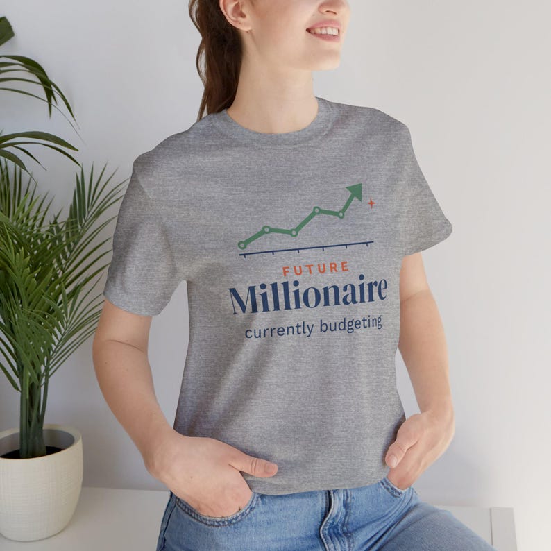 Future Millionaire Currently Budgeting Shirt, Funny Budget T-Shirt, Money Saving Gift, Personal Finance Tee, Unisex Comfort Cotton image 18