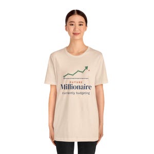 Future Millionaire Currently Budgeting Shirt, Funny Budget T-Shirt, Money Saving Gift, Personal Finance Tee, Unisex Comfort Cotton image 9
