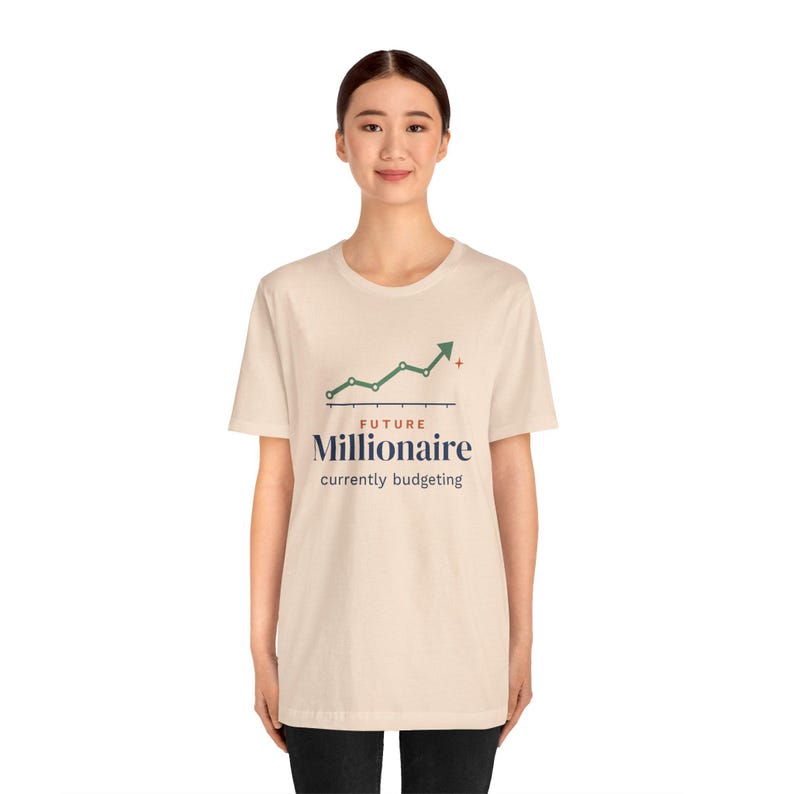 Future Millionaire Currently Budgeting Shirt, Funny Budget T-Shirt, Money Saving Gift, Personal Finance Tee, Unisex Comfort Cotton image 9