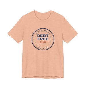 Debt Free Club Shirt, Funny Budget T-Shirt, Money Saving Gift, Personal Finance Tee, Unisex Comfort Cotton image 1