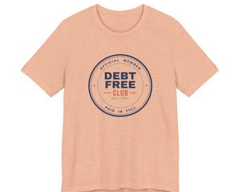 Debt Free Club Shirt, Funny Budget T-Shirt, Money Saving Gift, Personal Finance Tee, Unisex Comfort Cotton