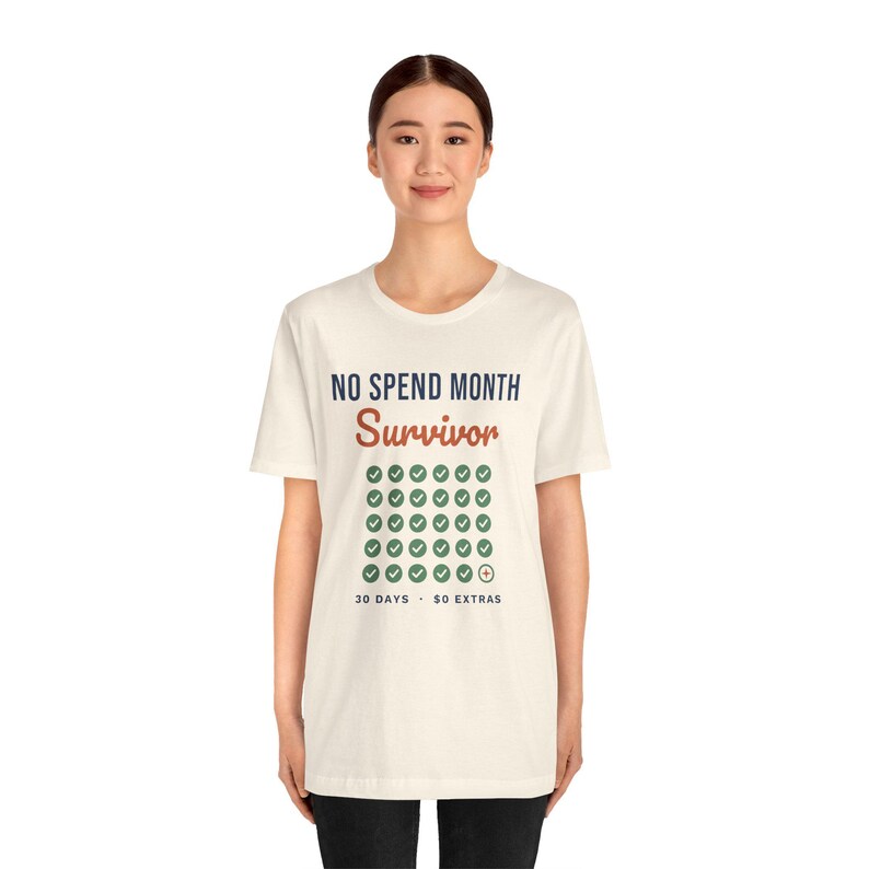 No Spend Month Survivor Shirt, Funny Budget T-Shirt, Money Saving Gift, Personal Finance Tee, Unisex Comfort Cotton image 5