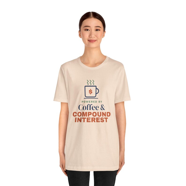 Coffee and Compound Interest Shirt, Funny Budget T-Shirt, Money Saving Gift, Personal Finance Tee, Unisex Comfort Cotton image 8
