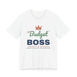 Budget Boss Shirt, Funny Budget T-Shirt, Money Saving Gift, Personal Finance Tee, Unisex Comfort Cotton image 1