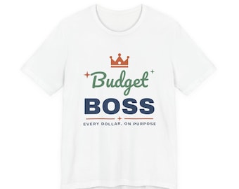 Budget Boss Shirt, Funny Budget T-Shirt, Money Saving Gift, Personal Finance Tee, Unisex Comfort Cotton