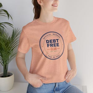 Debt Free Club Shirt, Funny Budget T-Shirt, Money Saving Gift, Personal Finance Tee, Unisex Comfort Cotton image 12