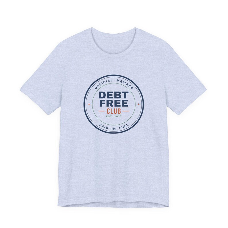 Debt Free Club Shirt, Funny Budget T-Shirt, Money Saving Gift, Personal Finance Tee, Unisex Comfort Cotton image 13